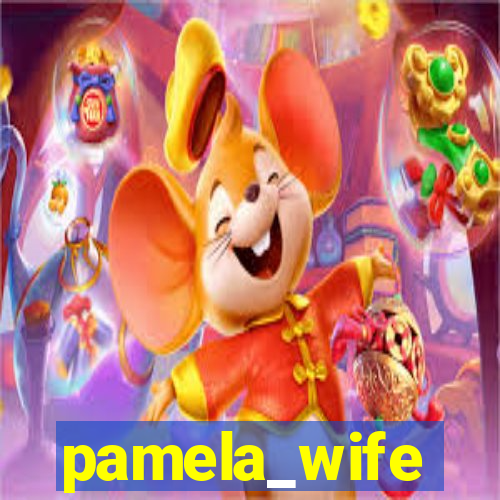 pamela_wife