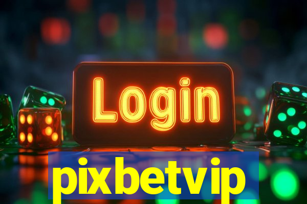 pixbetvip