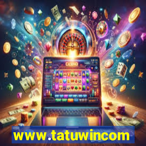 www.tatuwincom