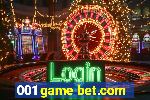 001 game bet.com