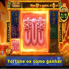 fortune ox como ganhar