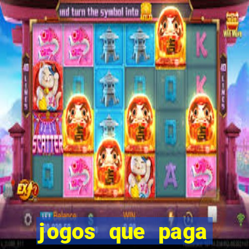 jogos que paga dinheiro sem depositar