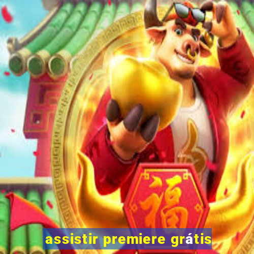 assistir premiere grátis