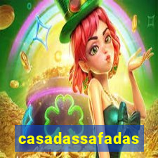 casadassafadas