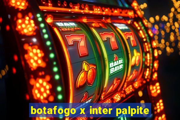 botafogo x inter palpite