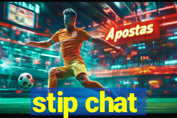 stip chat