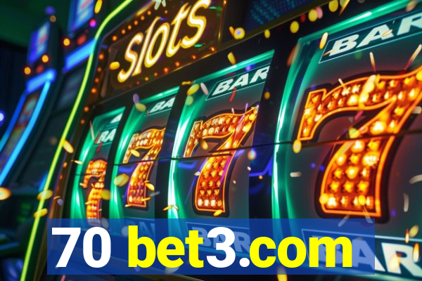 70 bet3.com