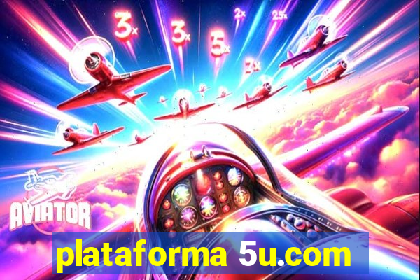 plataforma 5u.com