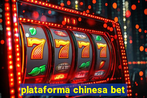 plataforma chinesa bet