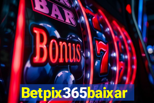 Betpix365baixar