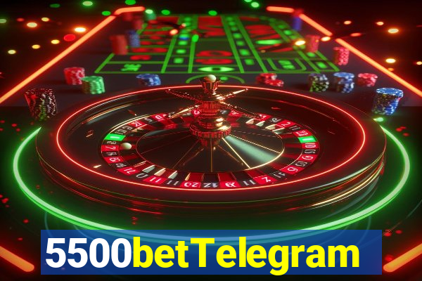 5500betTelegram