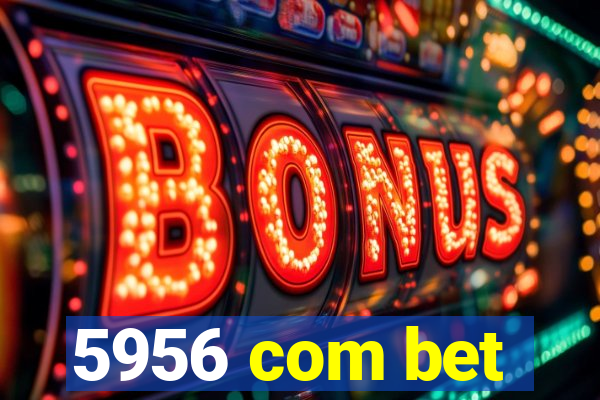 5956 com bet