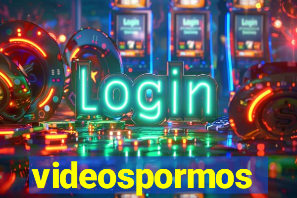 videospormos