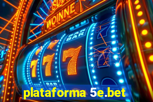 plataforma 5e.bet