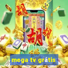 mega tv grátis