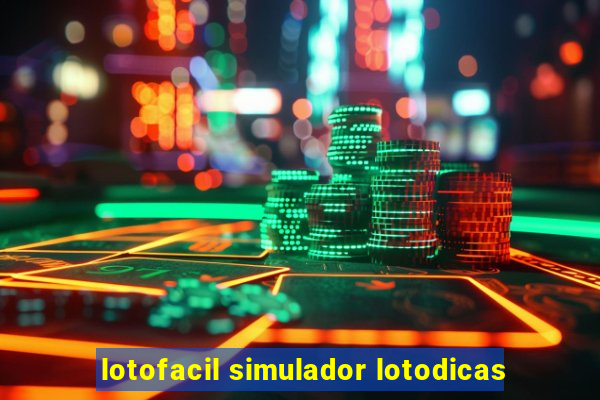 lotofacil simulador lotodicas