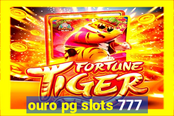 ouro pg slots 777