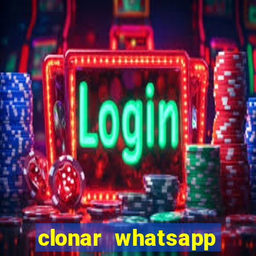 clonar whatsapp normal gratis