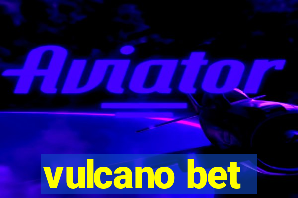 vulcano bet