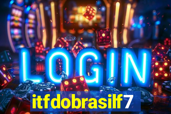 itfdobrasilf7