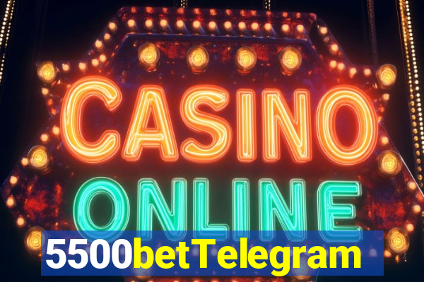 5500betTelegram