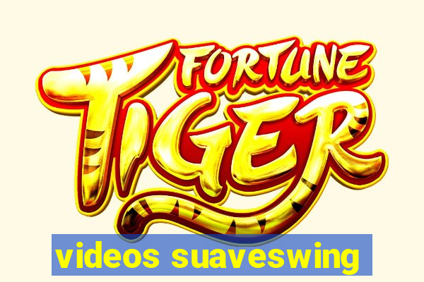 videos suaveswing