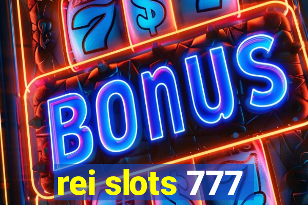 rei slots 777