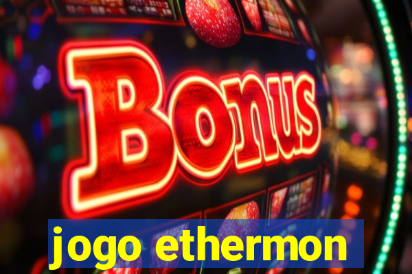 jogo ethermon