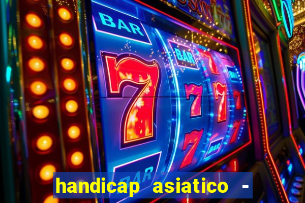 handicap asiatico - 0 5