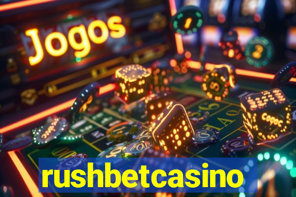 rushbetcasino