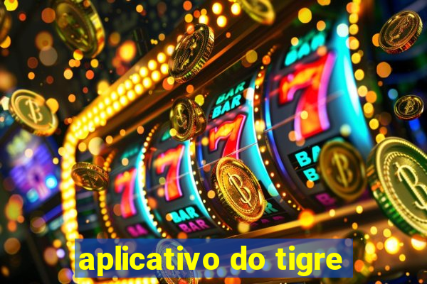 aplicativo do tigre