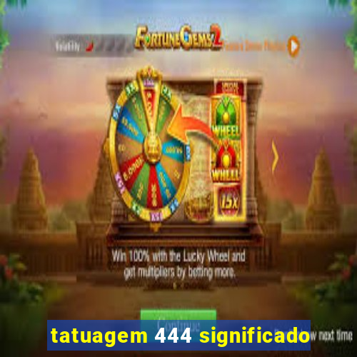 tatuagem 444 significado