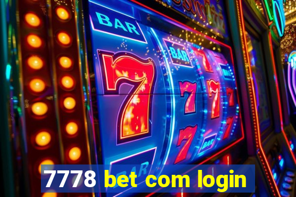 7778 bet com login