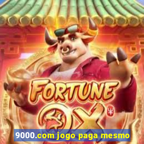 9000.com jogo paga mesmo