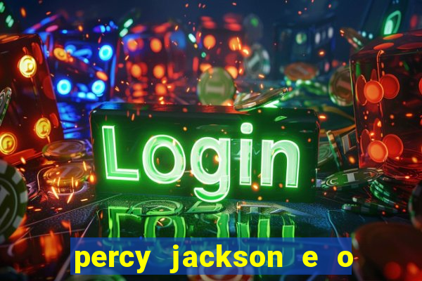 percy jackson e o ladrão de raios filme completo dublado