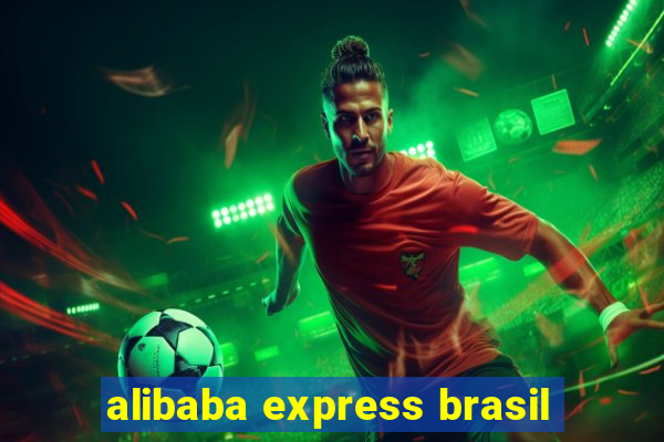 alibaba express brasil