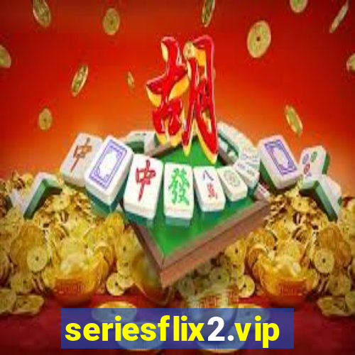 seriesflix2.vip