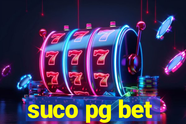 suco pg bet