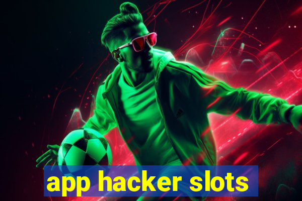 app hacker slots