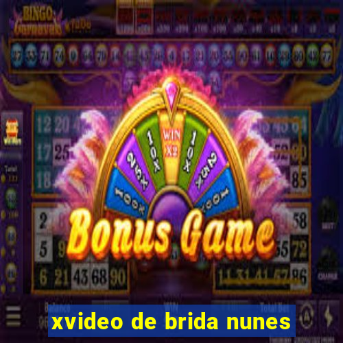 xvideo de brida nunes