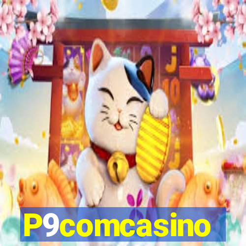 P9comcasino