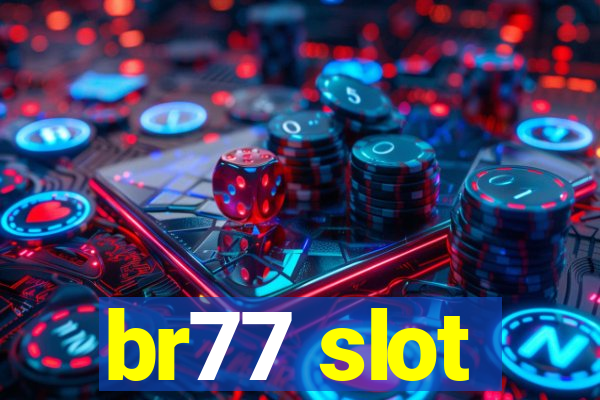 br77 slot