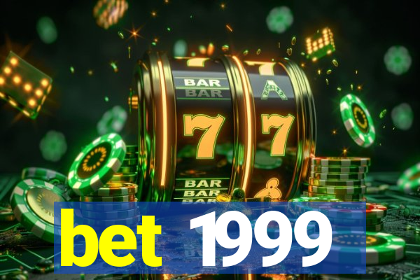 bet 1999