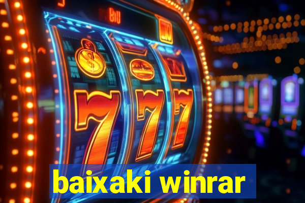 baixaki winrar