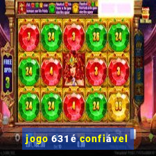 jogo 631 é confiável