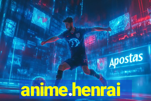 anime.henrai