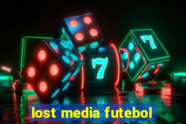 lost media futebol