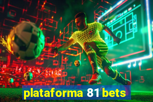 plataforma 81 bets