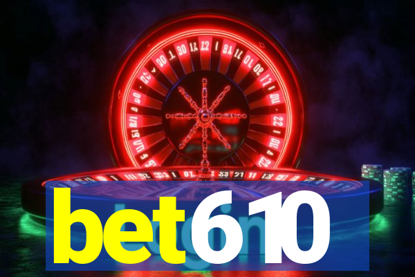 bet610