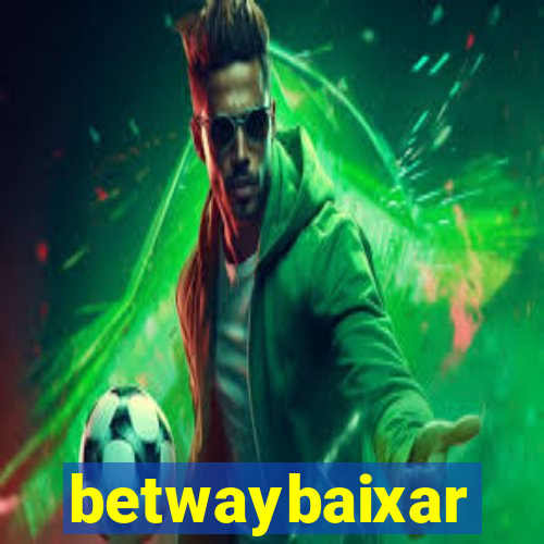 betwaybaixar